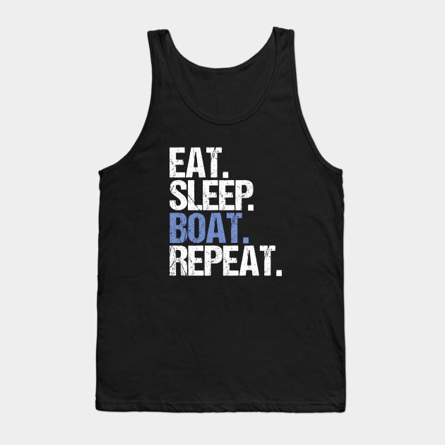 Eat Sleep Boat Repeat Tank Top by hoopoe